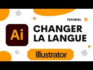 Comment changer la langue sur adobe Illustrator