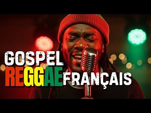 Gospel Reggae Français | Mix de Louange qui Apaise l’Âme | Espoir & Vibes Positives