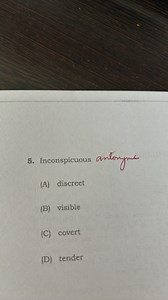 Inconspicuous antonym(A) discreet(B) visible(C) covert(D) ... | Filo