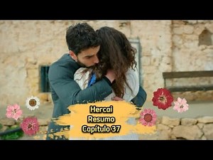 Hercai - Miran e Reyyan - Capítulo 37