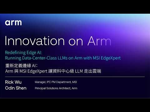 EP23｜English Version｜Edge AI Redefined: Running LLMs on Arm with MSI EdgeXpert | Innovation on Arm