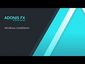 AdonisFX Tutorial: Installing AdonisFX on Windows
