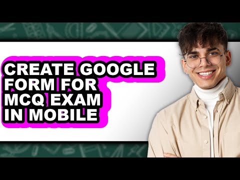 How to Create Google Form for Mcq Exam in Mobile - Step by Step