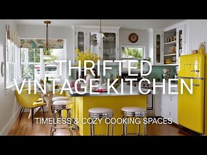 Thrifted Vintage Kitchen Trends | Timeless Cooking Spaces with Charm