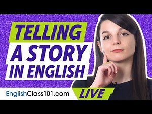 How to Tell a Story in English (about the Distant Past)