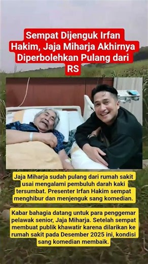 sempat di jenguk Irfan hakim Jaja Miharja akhirnya di perbolehkan pulang dari RS#shorts
