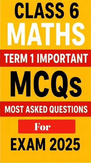 “Class 6 Maths MCQs 2025 | Practice Questions for Term 1 Exam Success”#ytshorts #shorts