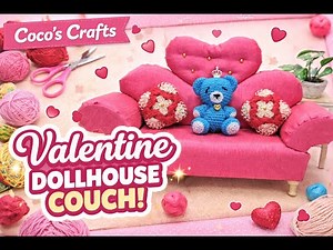 Valentine Dollhouse Couch Tutorial | Miniature Sofa DIY | Coco’s Crafts