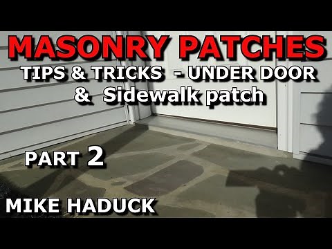 MASONRY PATCHES (Part 2)Tips & Tricks "Mike Haduck"