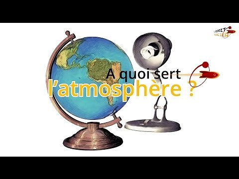 LE RÔLE VITAL DE l'ATMOSPHÈRE - Comment Ça Marche ? - L'Esprit Sorcier