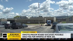 Community Compass: Fayette Co. prison board discusses possible daily fee for inmates at new jail