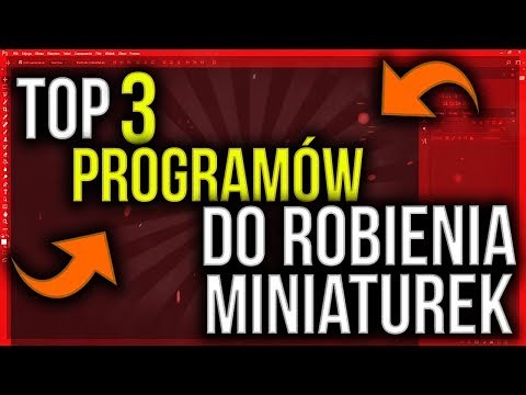 Top 3 Programów do robienia miniaturek