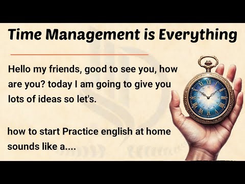 Time Management Is Everyting || Graded Reader Level 2 🔥 || Improve Your English Fluency ☑️