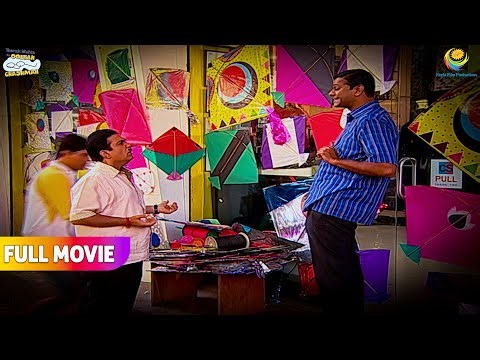 Gada Electronic bechegi Patang | FULL MOVIE | Taarak Mehta Ka Ooltah Chashmah