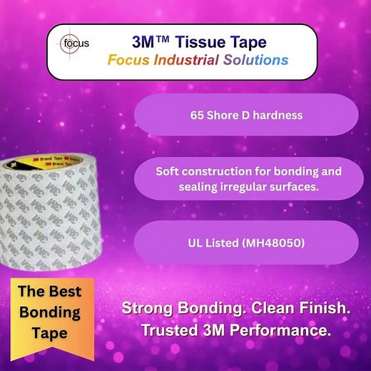 3M™ Tissue Tape – Strong Bonding for Mounting, Joining & Sealing Applications