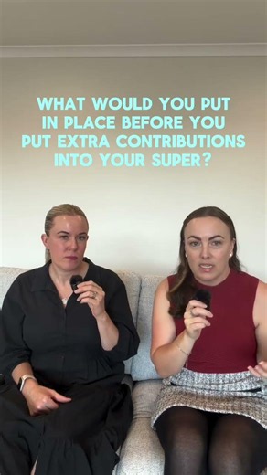 What would you put in place before making extra super contributions?