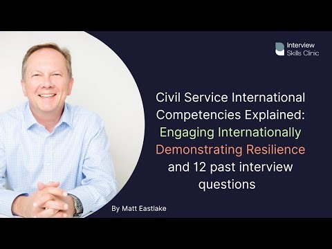 Civil Service International Competencies Explained and 12 Past Questions