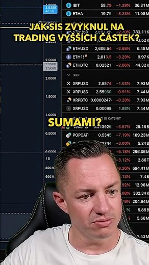 Jak sis zvyknul na trading vyšších částek?