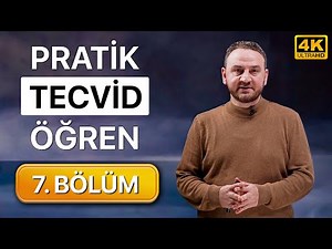 Pratik Tecvid Dersleri 7. Bölüm - (Kolay ve Hızlı)
