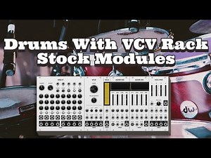Let's Make Drums in VCV Rack Using Only The Stock Modules