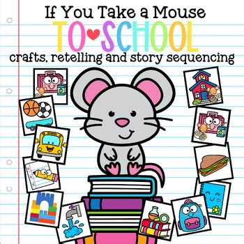 If You Take a Mouse to School | Crafts | Sequencing and Printable Activities