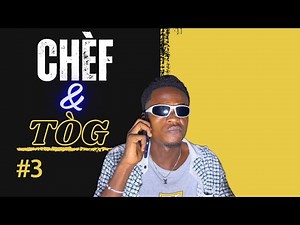 Chèf & Tòg ( épisode #3 ) 😂😂😂