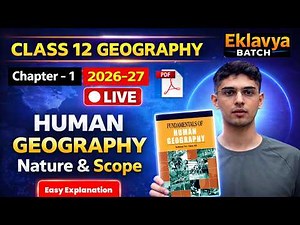 Class 12 Geography chapter - 1 HUMAN GEOGRAPHY NATURE And Scope Live class 2026-27