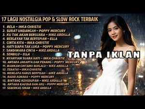 Best of 90s Slow Rock Indonesia Nike Ardilla, Poppy Mercury, Inka Christie, Ella (Tanpa Iklan) #lagu