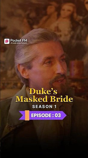 The Duke's Masked Bride Season 1 | Ep.3 | Full Series | Pocket FM #pocketfm #ytshorts
