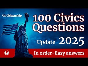 2025 UPDATE - US Citizenship Test100 Civics Questions(In order + Easy answers)