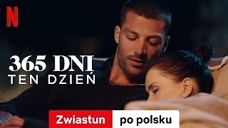 365 dni: Ten dzień - streaming: gdzie obejrzeć online?