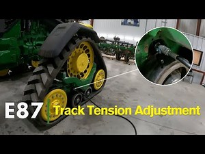 E87 | How to Adjust Track Tension on John Deere 8RX Tractor