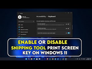 How to enable (or disable) Snipping Tool Print Screen key on Windows 11