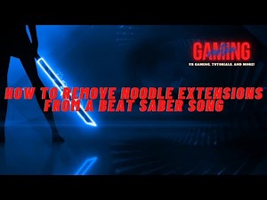 How to Remove Noodle Extensions From a Beat Saber Map