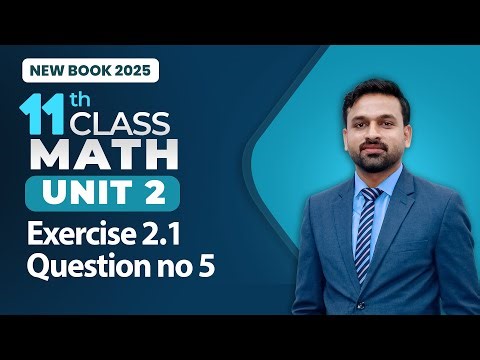 11th Class Math Unit 2 | Exercise 2.1 Question no 5 | 11th Math New Book 2025