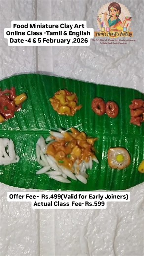 Hems HeArt's Fantasy | Artist |👩🏻‍🎨 Art Educator | Homepreneur on Instagram: "Food Miniature Clay Art Online Class🍕🍫🥘🍗 🗓️Date - February 04 & 05,2026 🕥Time-10.30 to 1.30 🔊 Language-Tamil, English 📍 Platform-Zoom Early joining Offer Fee-₹499 Actual Class Fee-₹599 Benefits : 🔸Learn to Make Cups and Plates using Clay 🔸 Material list and Vendor details. 🔸E- Certificate will be provided. 🔸 Complete class recording will be shared. Learn to Customise Food Miniatures with Air dry Clay(Beg