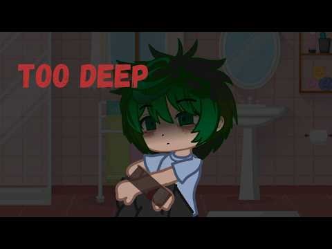 Too deep || Deku angst || bkdk || MHA || gacha
