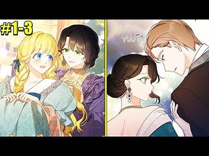She Became Cinderella's Evil Stepmother But Decided To Change The Story, Now The Duke Wants Her(1-3)