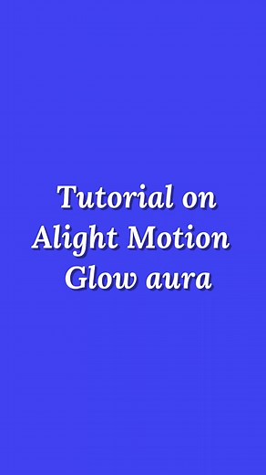 Tutorial on alightmotion glow aura #glowaura #fypシ @kredekvelos