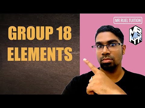 GROUP 18 ELEMENTS (Noble Gases) | GROUP VIII / 0 | IGCSE & SPM | Physical & chemical properties