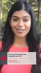 2020 Community Hero Aditi Sivakumar shares what the program has meant...