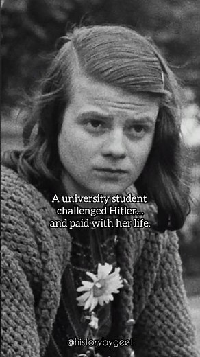 A Student Challenged Hitler… And Paid With Her Life