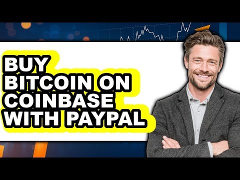 How to Buy Bitcoin on Coinbase with PayPal (Only Way)