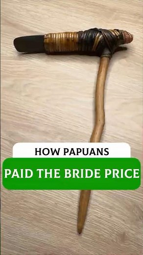 How Papuans Paid the Bride Price