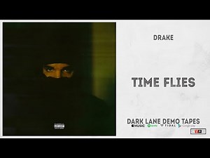 Drake - "Time Flies" (Dark Lane Demo Tapes)