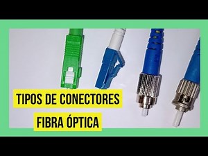 TIPOS DE CONECTORES DE FIBRA ÓPTICA cuáles son los más utilizados [FC-ST-SC-LC] TELECOMUNICACIONES👍
