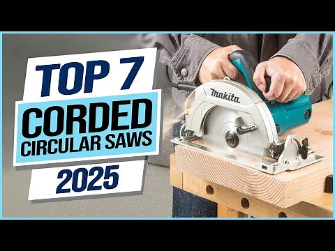 Top 7 Best Corded Circular Saws 2025