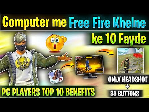 Top 10 Benefits of Playing Free fire on Computers | PC me free fire khelne ke Fayde or Advantage