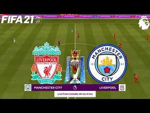 FIFA 21 | Manchester City vs Liverpool - 20/21 Premier League - Full Match & Gameplay