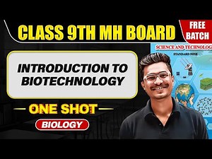 INTRODUCTION TO BIOTECHNOLOGY In One Shot | Maharashtra Board Class 9 Biology 💯💯 #MHBoard #Science